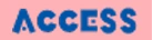 ACCESS